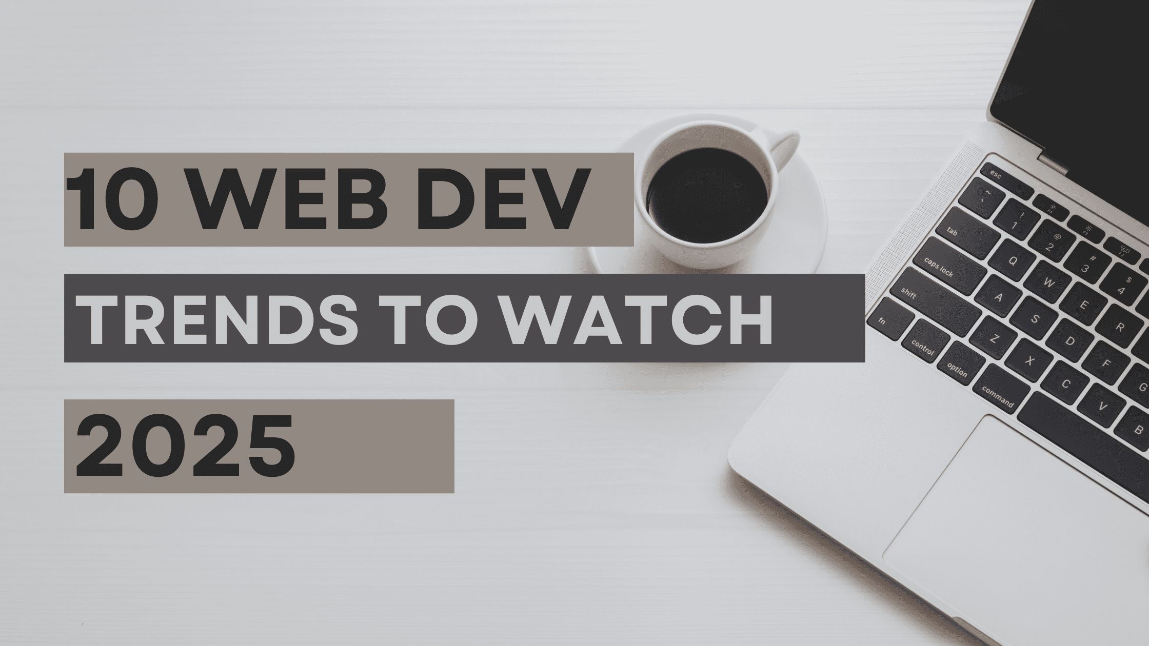 10 Web Development Trends to Watch in 2025